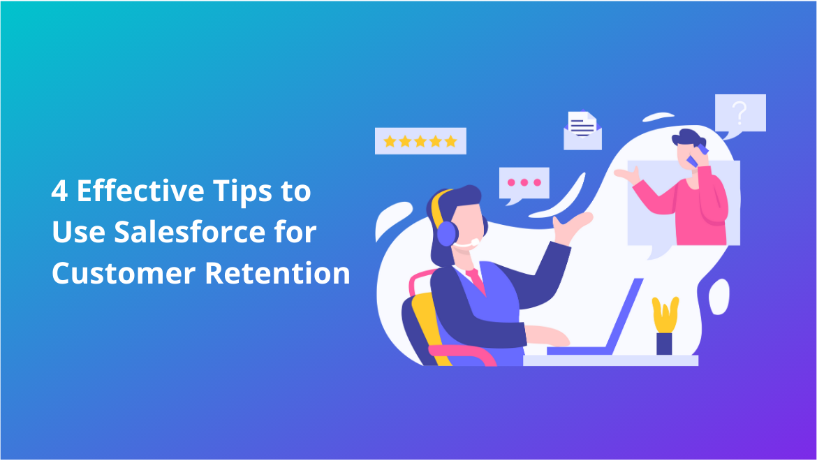 Salesforce for Customer Retention