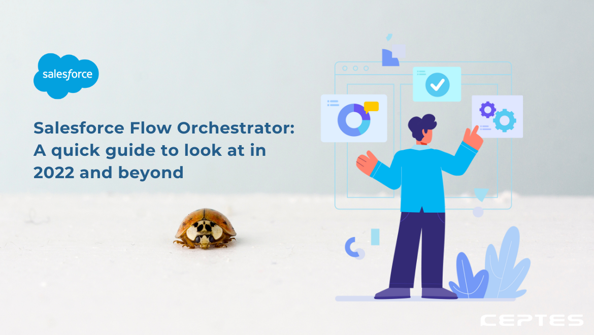 A Guide to Salesforce Flow Orchestrator